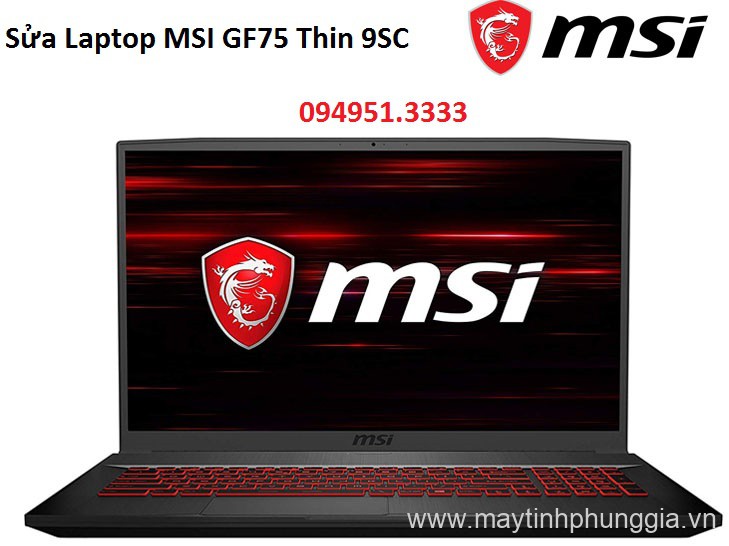 Sửa Laptop MSI GF75 Thin 9SC Core i7-9750H