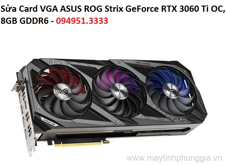 Sửa Card VGA ASUS ROG Strix GeForce RTX 3060 Ti OC, 8GB GDDR6