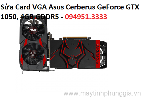 Sửa Card VGA Asus Cerberus GeForce GTX 1050, 4GB GDDR5