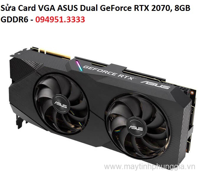 Sửa Card VGA ASUS Dual GeForce RTX 2070, 8GB GDDR6