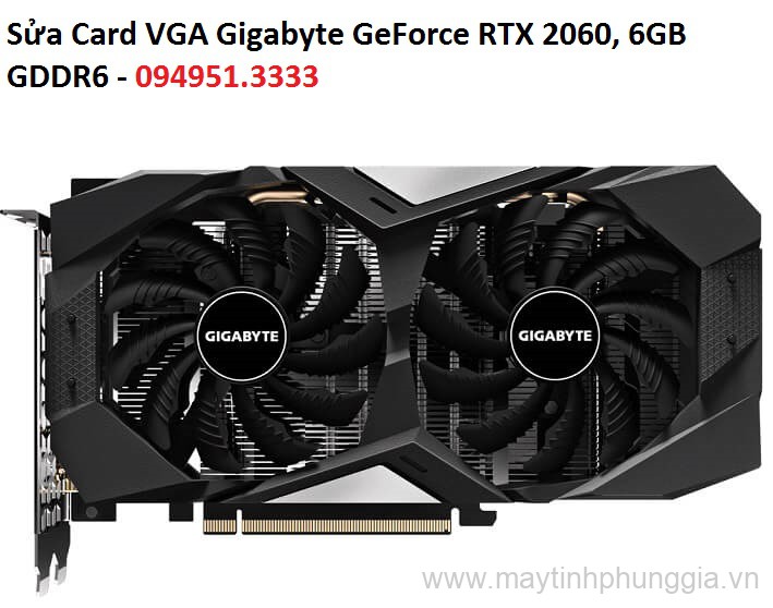 Sửa Card VGA Gigabyte GeForce RTX 2060, 6GB GDDR6