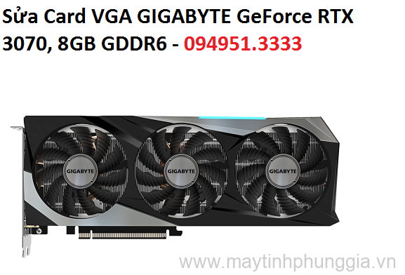Sửa Card VGA GIGABYTE GeForce RTX 3070, 8‎GB GDDR6