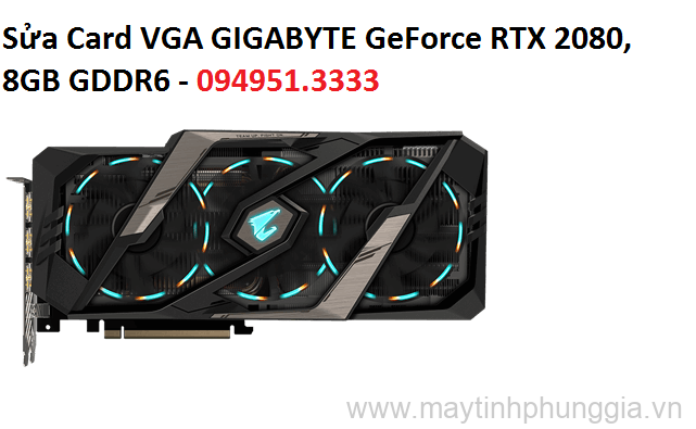 Sửa Card VGA GIGABYTE GeForce RTX 2080, 8GB GDDR6