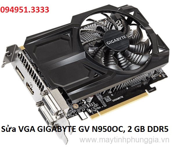 Sửa VGA GIGABYTE GV N950OC, 2 GB DDR5