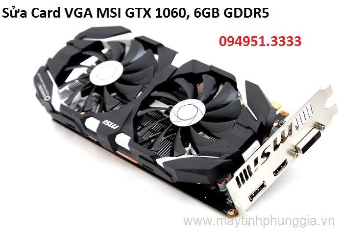 Sửa Card VGA MSI GTX 1060, 6GB GDDR5