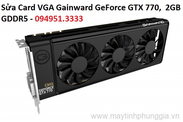 Sửa Card VGA Gainward GeForce GTX 770,  2GB GDDR5