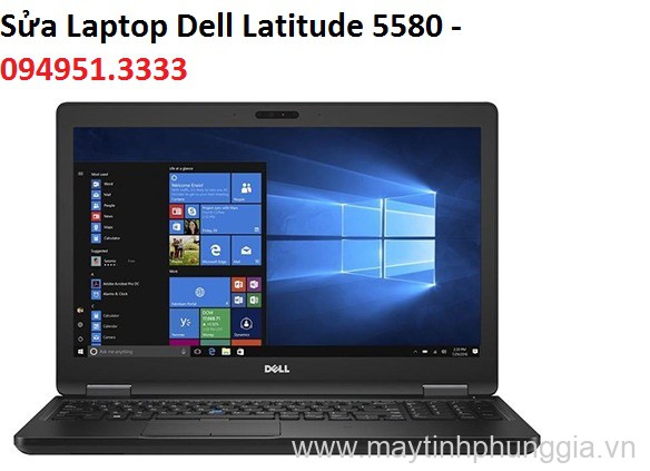 Sửa Laptop Dell Latitude 5580, Core i5 7200u