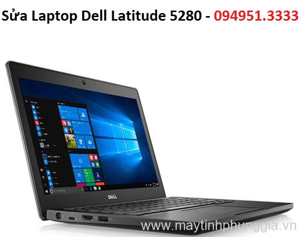 Sửa Laptop Dell Latitude 5280, Core i5 7200U