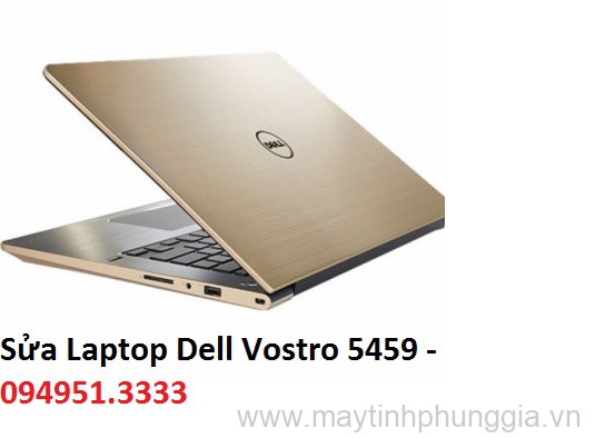 Sửa Laptop Dell Vostro 5459, Core i5 6200U