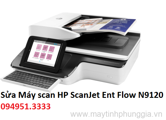 Sửa Máy scan HP ScanJet Ent Flow N9120