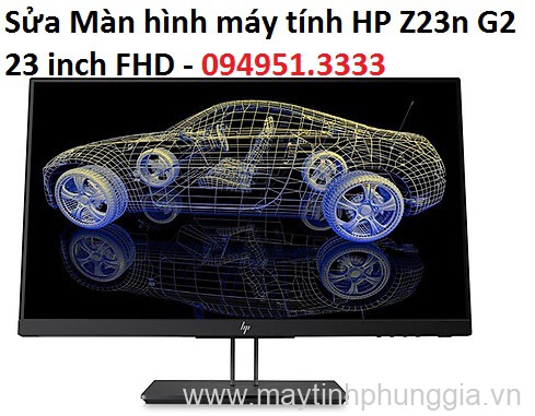 Sửa Màn hình máy tính HP Z23n G2  23 inch FHD