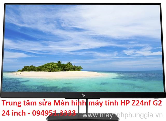 Trung tâm sửa Màn hình máy tính HP Z24nf G2 24 inch