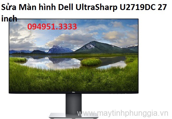 Sửa Màn hình máy tính Dell UltraSharp U2719DC 27 inch, giá rẻ Hà Nội