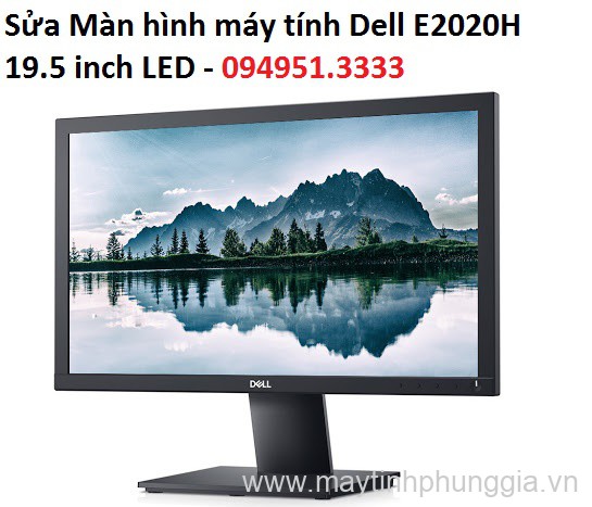 Sửa Màn hình máy tính Dell E2020H 19.5 inch LED, giá rẻ Hà Nội