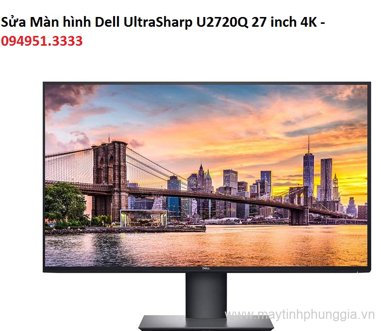 Sửa Màn hình máy tính Dell UltraSharp U2720Q 27 inch 4K