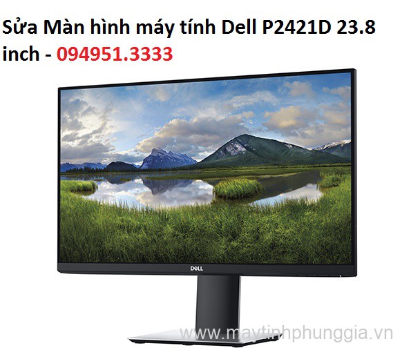 Sửa Màn hình máy tính Dell P2421D 23.8 inch, giá rẻ Hà Nội
