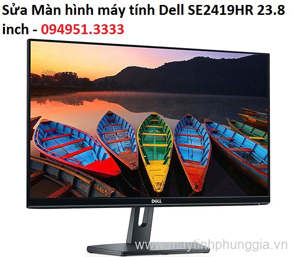 Sửa Màn hình máy tính Dell SE2419HR 23.8 inch