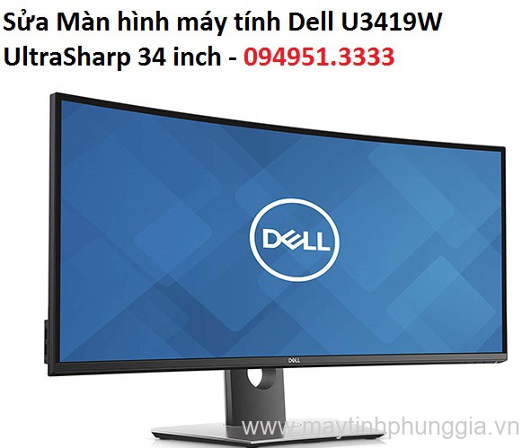Sửa Màn hình máy tính Dell U3419W UltraSharp 34 inch, giá rẻ Tây Hồ Hà Nội