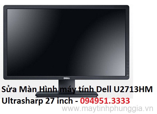 Sửa Màn Hình máy tính Dell U2713HM Ultrasharp 27 inch, giá rẻ Hà Nội