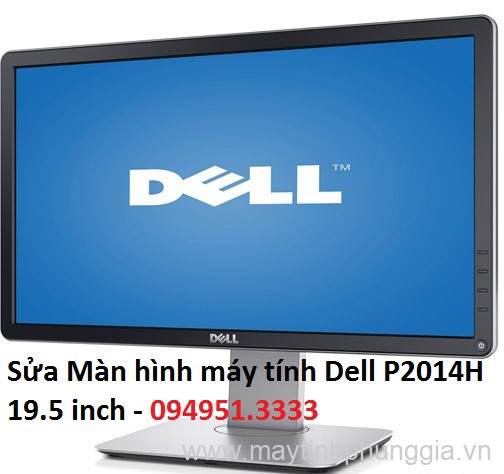 Sửa Màn hình máy tính Dell P2014H 19.5 inch