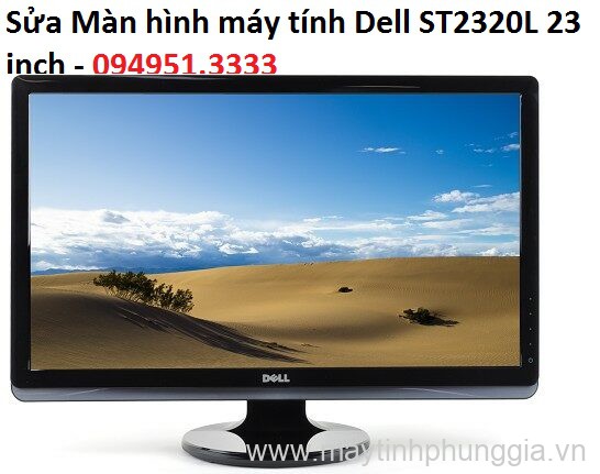 Sửa Màn hình máy tính Dell ST2320L 23 inch, giá rẻ Hà Nội