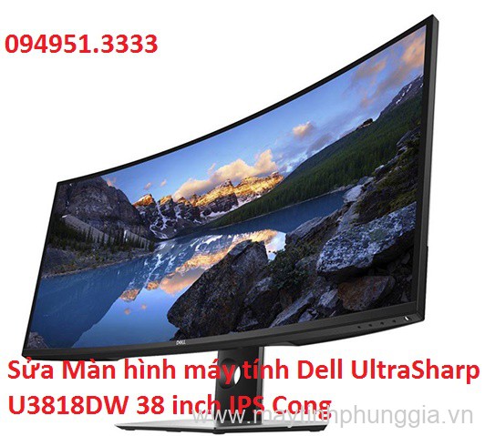 Sửa Màn hình máy tính Dell UltraSharp U3818DW 38 inch IPS Cong, giá rẻ Hà Nội