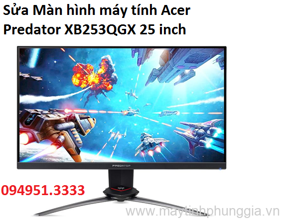 Sửa Màn hình máy tính Acer Predator XB253QGX 25 inch