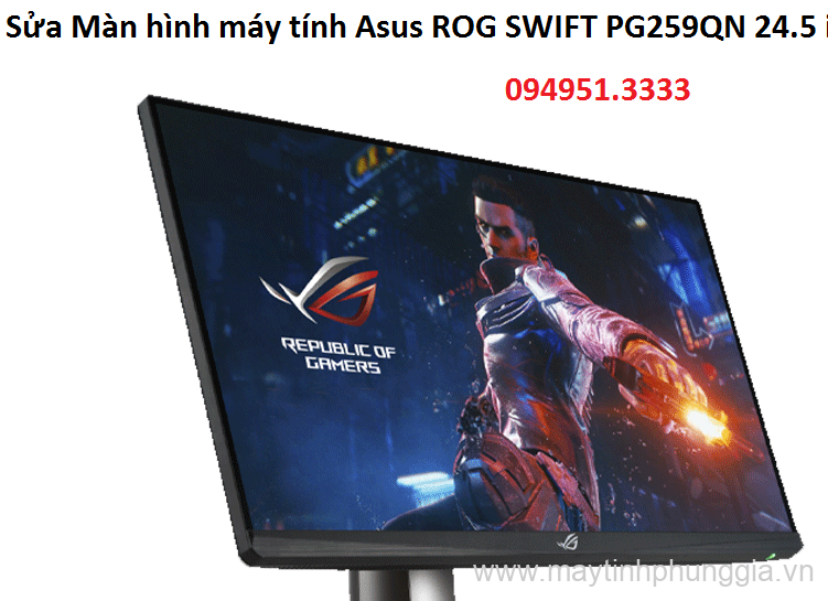 Sửa Màn hình máy tính Asus ROG SWIFT PG259QN 24.5 inch 360Hz
