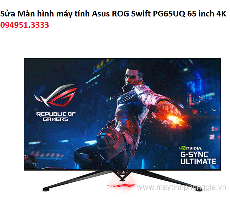 Sửa Màn hình máy tính Asus ROG Swift PG65UQ 65 inch 4K