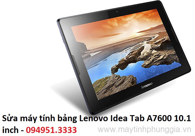 Sửa máy tính bảng Lenovo Idea Tab A7600 10.1 inch