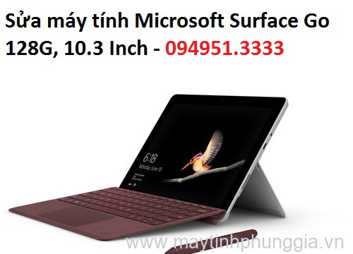 Sửa máy tính Microsoft Surface Go 128G, 10.3 Inch