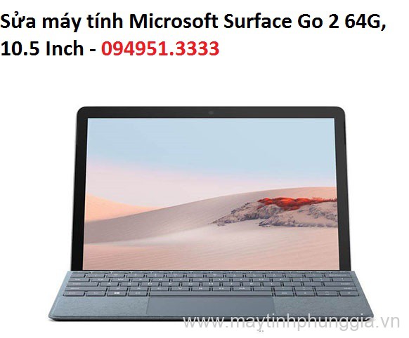 Sửa máy tính Microsoft Surface Go 2 64G, 10.5 Inch