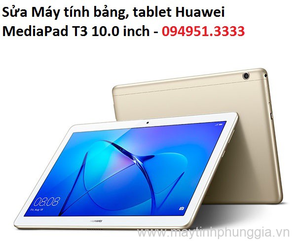Sửa Máy tính bảng, tablet Huawei MediaPad T3 10.0 inch