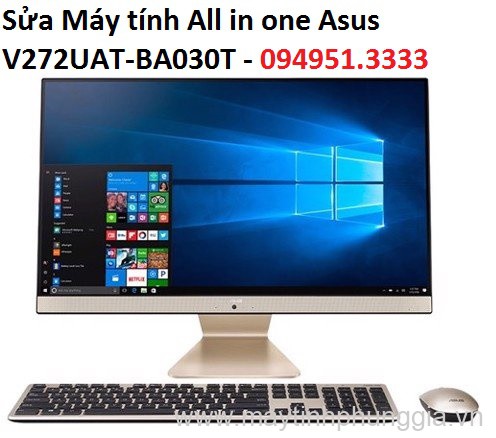Sửa Máy tính All in one Asus V272UAT-BA030T, 27 inch