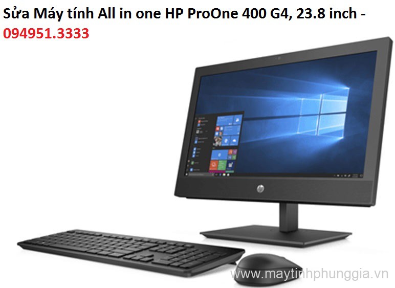 Sửa Máy tính All in one HP ProOne 400 G4, 23.8 inch