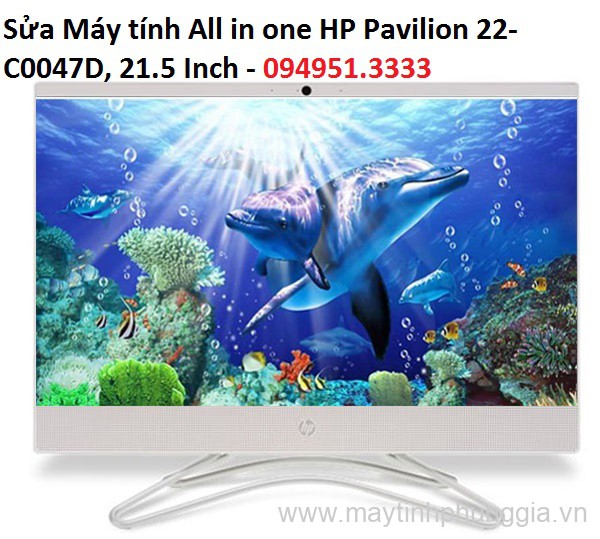 Sửa Máy tính All in one HP Pavilion 22-C0047D, 21.5 Inch lấy ngay Hà Nội