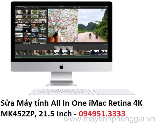 Sửa Máy tính All In One iMac Retina 4K MK452ZP, 21.5 Inch lấy ngay Phùng gia