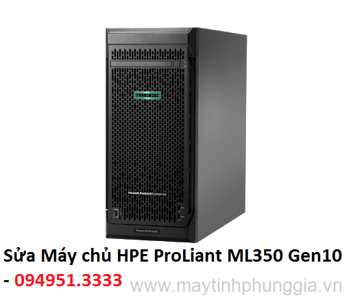 Sửa Máy chủ HPE ProLiant ML350 Gen10