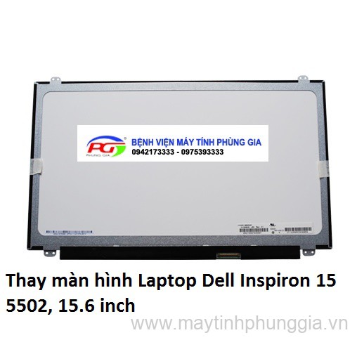 Thay màn hình Laptop Dell Inspiron 15 5502, 15.6 inch