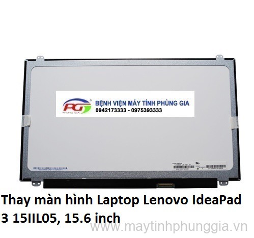 Thay màn hình Laptop Lenovo IdeaPad 3 15IIL05, 15.6 inch