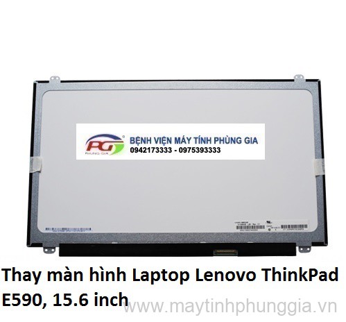 Thay màn hình Laptop Lenovo ThinkPad E590, 15.6 inch