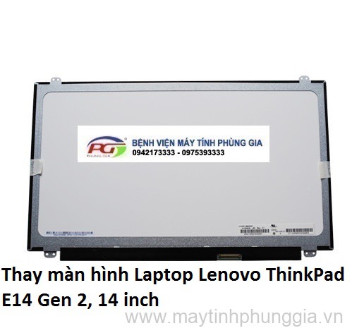 Thay màn hình Laptop Lenovo ThinkPad E14 Gen 2, 14 inch