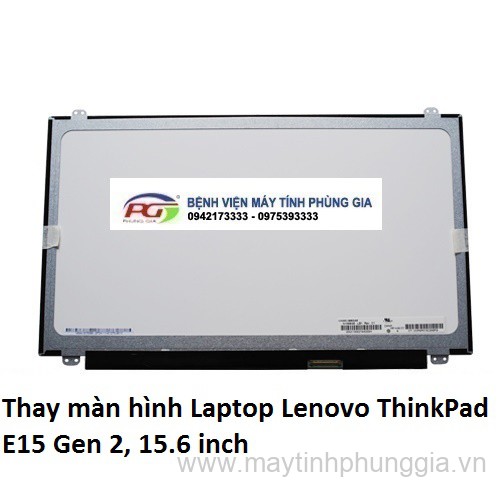 Thay màn hình Laptop Lenovo ThinkPad E15 Gen 2, 15.6 inch