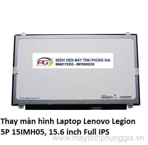 Thay màn hình Laptop Lenovo Legion 5P 15IMH05, 15.6 inch Full IPS