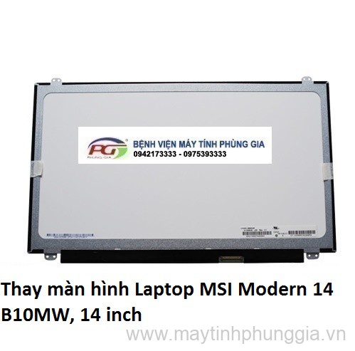 Thay màn hình Laptop MSI Modern 14 B10MW, 14 inch