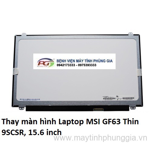 Thay màn hình Laptop MSI GF63 Thin 9SCSR, 15.6 inch