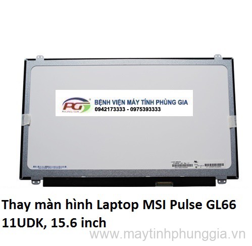 Thay màn hình Laptop MSI Pulse GL66 11UDK, 15.6 inch
