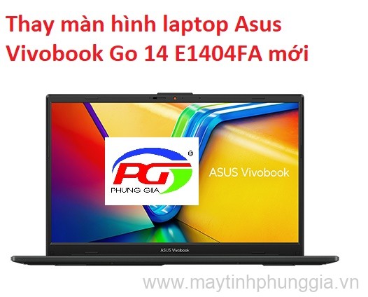 Thay màn hình laptop Asus Vivobook Go 14 E1404FA